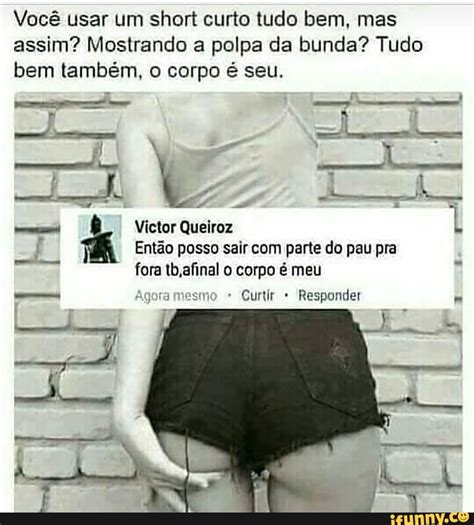 'shortinho socado mostrando a polpa da bunda' Search.